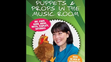 Puppets and Props in the Musicroom - Tamara O
