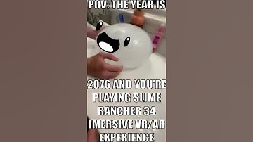 POV: SLIME RANCHER 34 IN 2076...