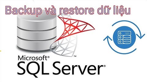 Backup và Restore dữ liệu trong database SQLserver