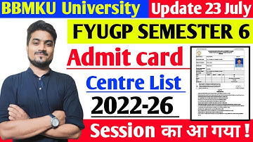 SEMESTER 6 Admit card & Centre list आ गया 😱 FYUGP 2022-26 Session BBMKU University !