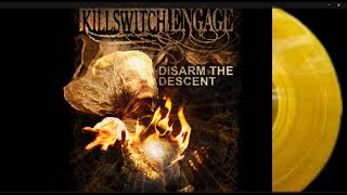 KIllsswitch Engage Full Album  Disarm The Descent