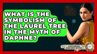 What Is The Symbolism Of The Laurel Tree In The Myth Of Daphne? - Exploring Ancient Myths