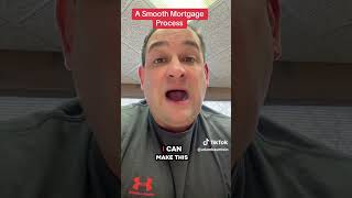 Making the mortgage process smooth!