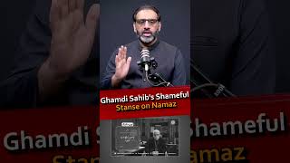 Ghamdi Sahib's Shameful Stance on Namaz
