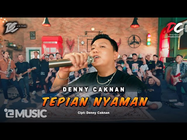 DENNY CAKNAN - TEPIAN NYAMAN (OFFICIAL LIVE MUSIC) - DC MUSIK class=