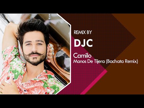Camilo – Manos De Tijera (Bachata Remix DJC)