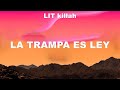 LIT killah - La Trampa es Ley (Lyrics) Monsieur Periné, Standly, Rosa Linn