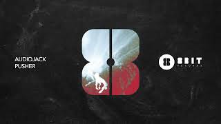 Audiojack - Pusher