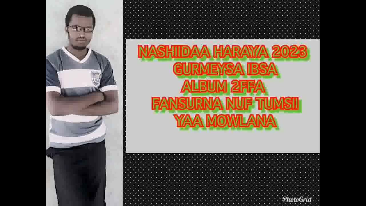 Nashiidaa haaraya 2023 GURMEYSA IBSA  tan akkan nama toltu ALBUM 2ffa daawwadha