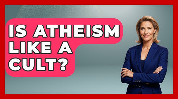 Is Atheism Like A Cult? - Learn About Atheism