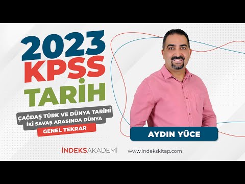 20- KPSS -  Çağdaş Türk Ve Dünya Tarihi/İki Savaş Arasında Dünya - Genel Tekrar - Aydın Yüce