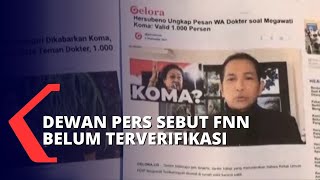 Kasus Hoaks Megawati Koma, Dewan Pers Akan Analisis Badan Hukum Forum News Network