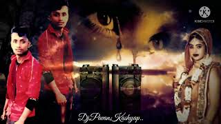 Usne Chauda Pyar Liya O Barat Bhi A Gai Uske Gaon Mala Koi Aur Hai Dj Pavan Ksahyap 420