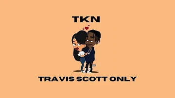 TKN Travis Scott Only - New flip