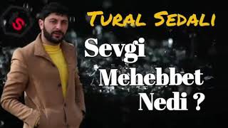 Tural Sedali - Sevgi Mehebbet Nedi 2020 Resimi