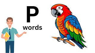 Letter P Words And Pictures P Words P Letter Words Words Start With P Phonics Sounds
