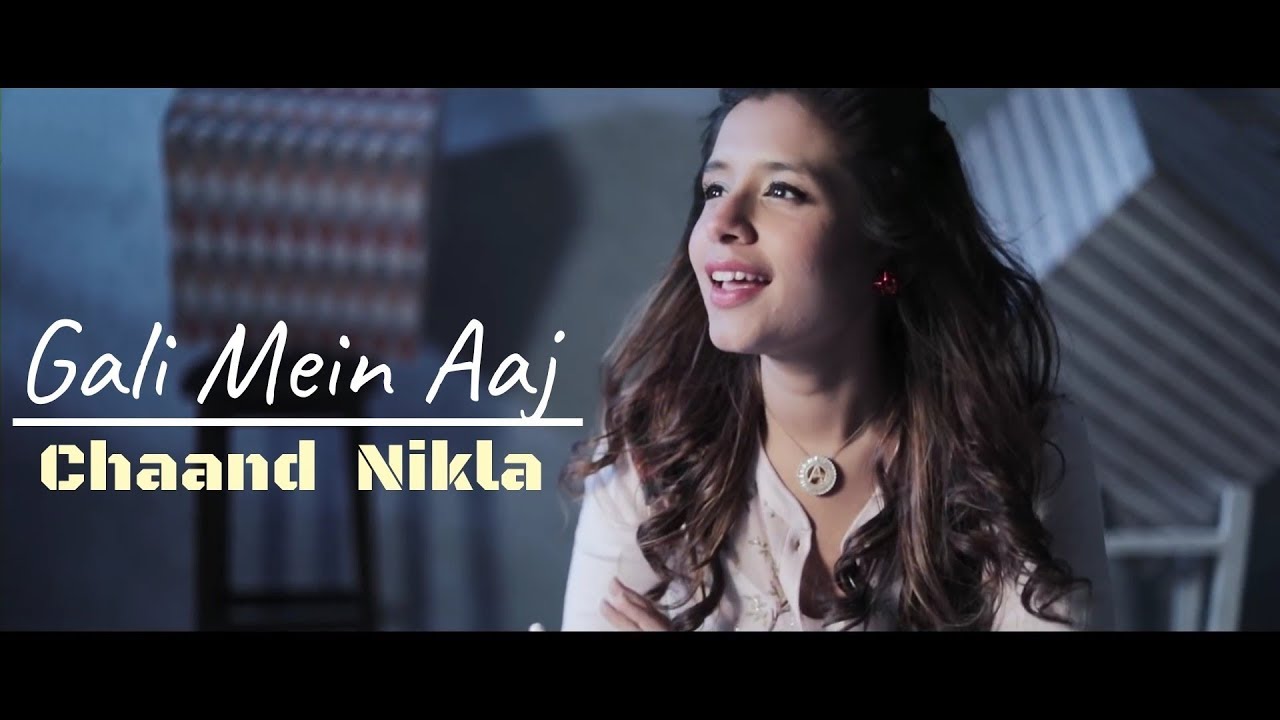 Gali Mein Aaj Chaand Nikla song Female Version Lyrics