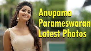 Anupama Parameswaran Hot Latest Photos Hot Stars