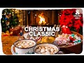Christmas Songs - 1 Hours of Classic Christmas Fireplace Music