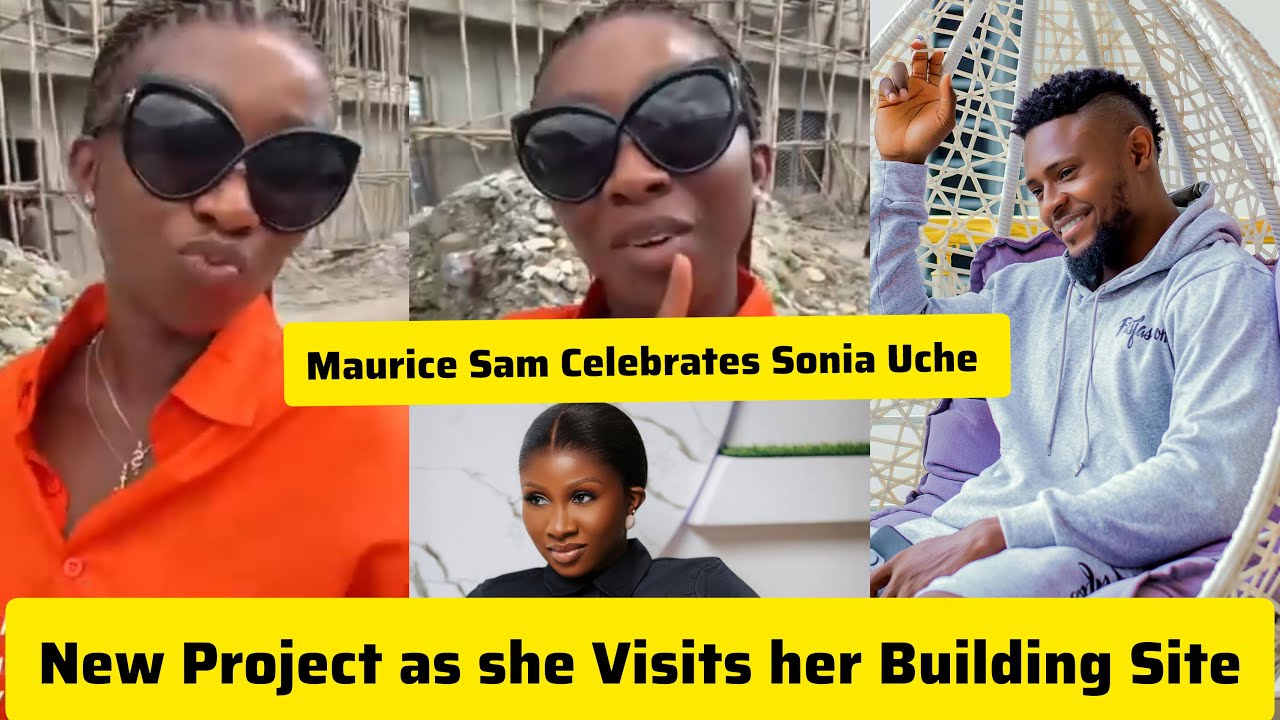 Sonia Uche Shows Her new Building Project as Maurice Sam Celebrates Her on this achievement level