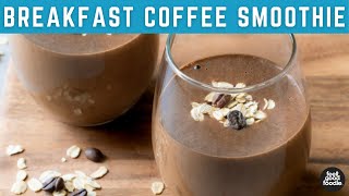 Breakfast in a Cup  Coffee Smoothie!