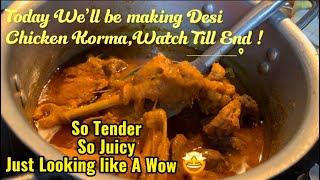 Zabardast Desi Chicken Korma Recipe - RKK | Homemade Shahi Chicken Korma