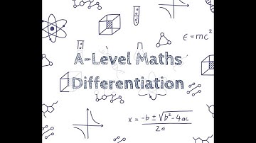 A Level Maths - Year 1 Differentiation
