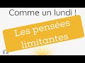 Les penses limitantes   podcast fr comme un lundi  franais motivation et efficacit pro