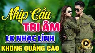 Nhịp Cầu Tri Âm, Xin Đừng Yêu Tôi ✨ Lk Nhạc Lính 1975 Bất Hủ Vượt Thời Gian Bolero Hay Nhất Hiện Nay