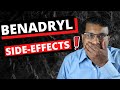 Benadryl long term side effects!  I WISH I had KNOWN!