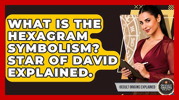 What Is The Hexagram Symbolism? Star Of David Explained. - Occult Origins Explained