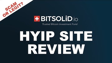 BitSolid HYIP Site Review | Scam or Legit? | Watch this video before you decide.