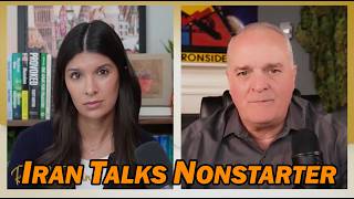 Iran Talks NONSTARTER /Lt Col Daniel Davis