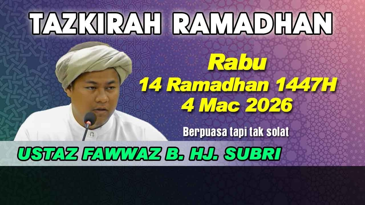 [04.03.2026] [SOLAT TARAWEH/TAZKIRAH RAMADHAN 15] UST. ALIF MUFID ZULKARNAIN/UST. FAWWAZ B. HJ SUBRI