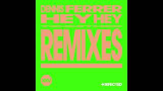 Dennis Ferrer - Hey Hey (Jack Back Remix Extended) Resimi