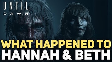 What ACTUALLY Happened To Hannah & Beth - Until Dawn Remake
