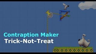 Trick-Not-Treat (Contraption maker)