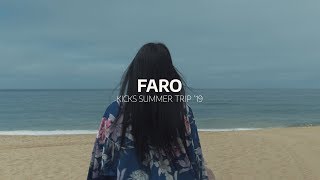 KICKS SUMMER TRIP 19 | Faro