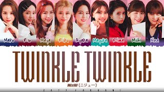 Video thumbnail of "NiziU - 'TWINKLE TWINKLE' Lyrics [Color Coded_Kan_Rom_Eng]"