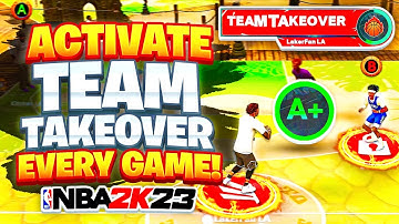 HOW TEAM TAKEOVER WORKS IN NBA 2K23 - HOW TO ACTIVATE TEAM TAKEOVER EVERY GAME