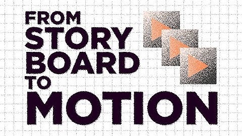 From Storyboard to Motion