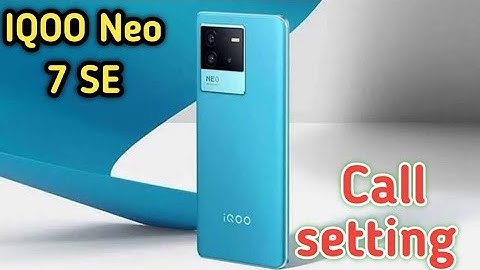 How To Smart Call Setting In Iqoo Neo 7 SE, Call Setting In Iqoo Neo 7 SE, How To Call Forward In