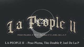 LA PEOPLE II - Peso Pluma, Tito Double P, Joel De La P