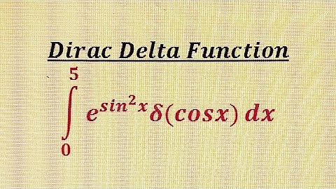 Dirac delta function _ Integrals using properties of Dirac delta function.