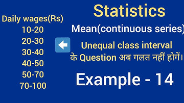 Statistics | Mean (continuous series) | Example-14 ( unequal class interval)