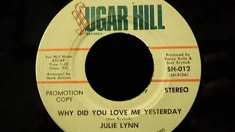 Julie Lynn "Why Did You Love Me Yesterday"