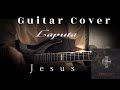 【Guitar Cover】Jesus/Laputa