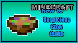 Complete Guide to Suspicious Stew | Easy Minecraft Food Guide