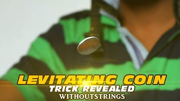 Floating Coin Levitation trick revealed | Without Strings !!! Trailer
