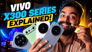 Vivo X300 Series Explained: Which Phone Should You Buy?🤔